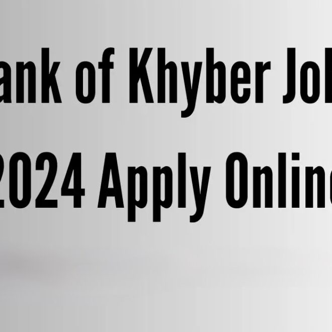 Bank of Khyber BOK Jobs 2024 Online Apply Now